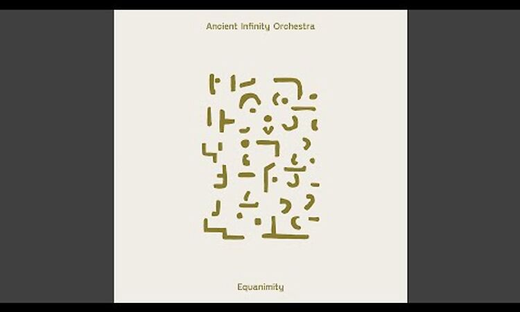 Ancient Infinity Orchestra - Equanimity