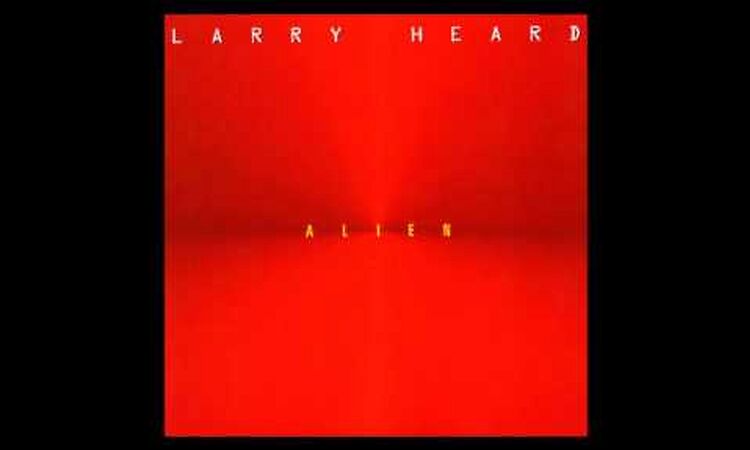 Larry Heard - Cosmology Myth