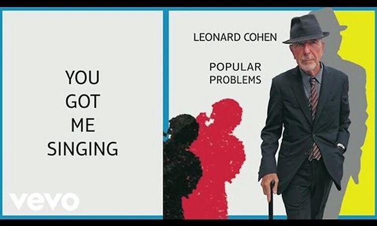 Leonard Cohen - You Got Me Singing (Audio)