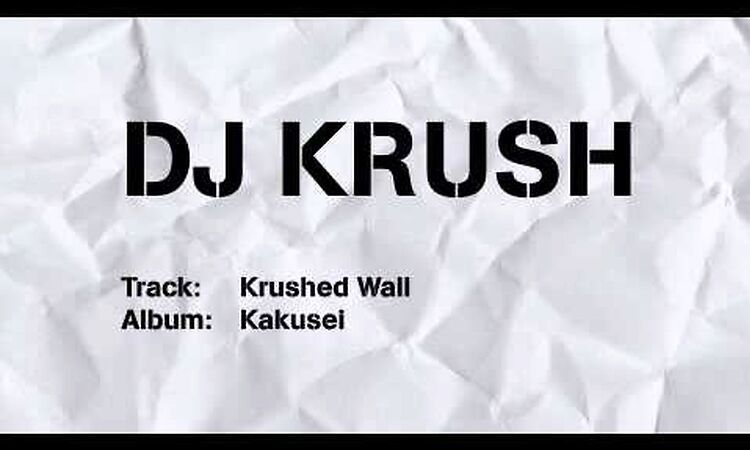 DJ Krush - Krushed Wall