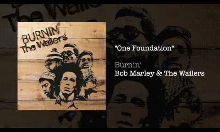 One Foundation (1973) - Bob Marley & The Wailers