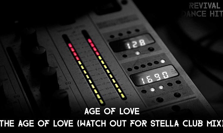 Age Of Love - The Age Of Love (Watch Out For Stella Club Mix) [HQ]