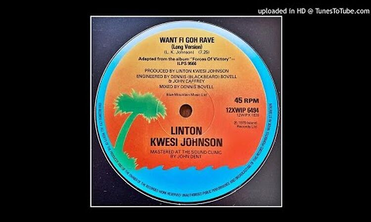 Linton Kwesi Johnson - Want Fi Goh Rave (Long Version)