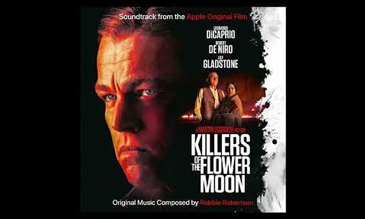 Killers of the Flower Moon - Soundtrack from the Apple Original Film