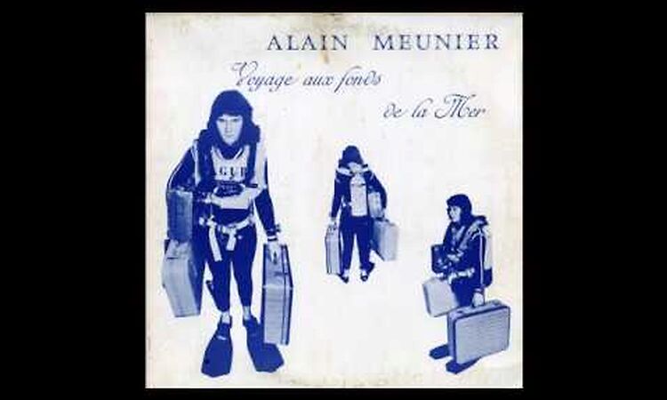 Alain Meunier ‎– Voyage Aux Fonds De La Mer