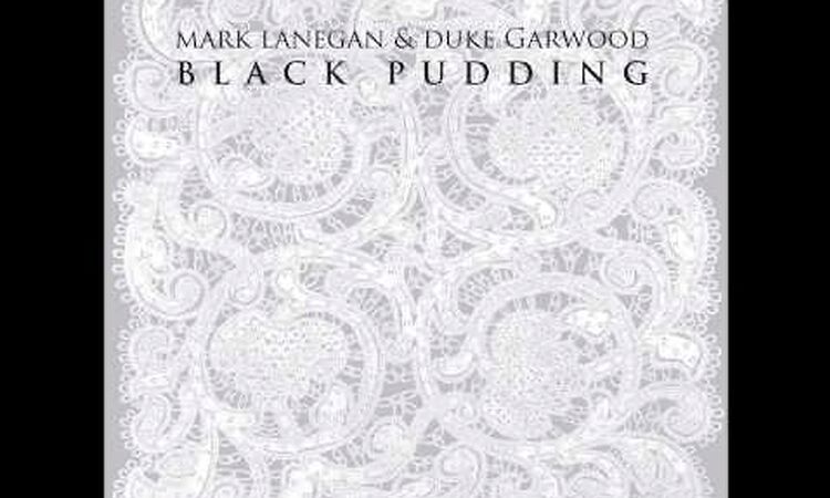 Mark Lanegan & Duke Garwood - Pentecostal (Black Pudding album)