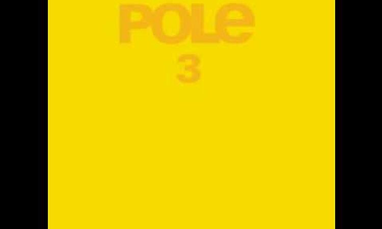 Pole ‎– CD 3 ( full album )