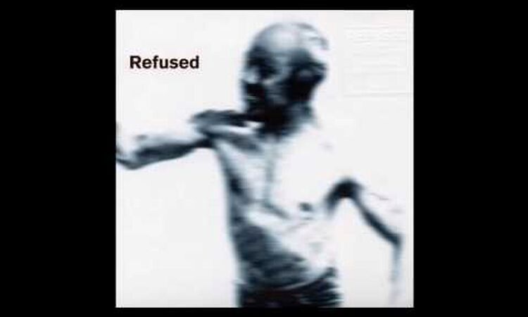 Refused - Songs To Fan The Flames Of Discontent (Full Album) 1996