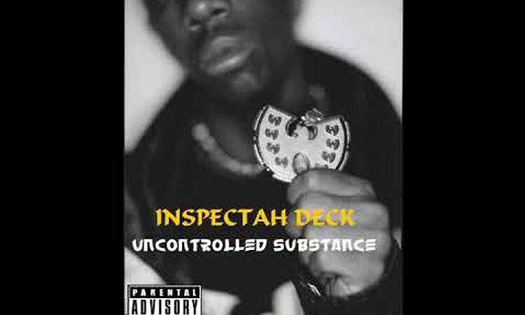 Inspectah Deck- Uncontrolled Substance - Let Me At Em #03 2023