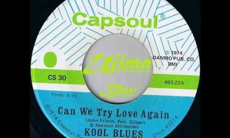 KOOL BLUES - Can We Try Love Again - CAPSOUL 1974.wmv
