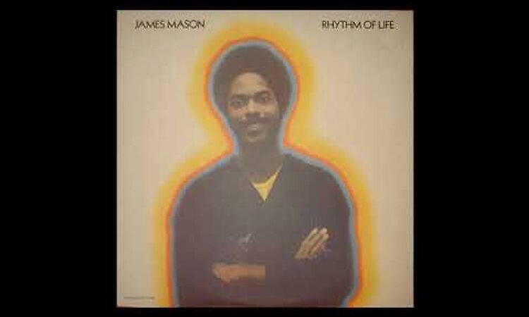 James Mason - Rhythm Of Life (1977)