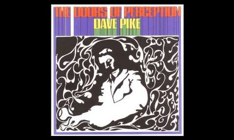 Dave Pike - The Doors Of Perception