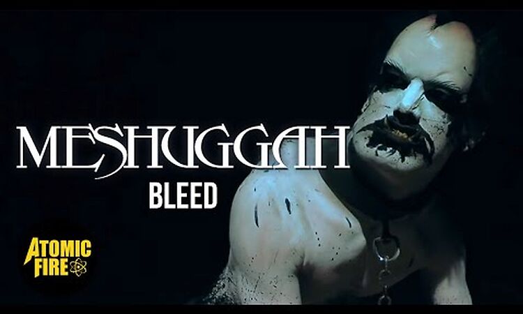 MESHUGGAH - Bleed (OFFICIAL MUSIC VIDEO)