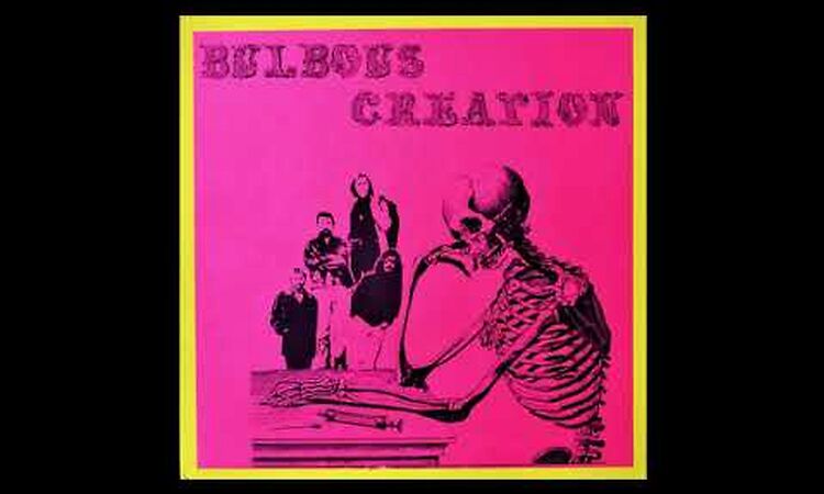 Bulbous Creation - S/T (rec. 1971) (1994 Rockadelic vinyl) (FULL LP)