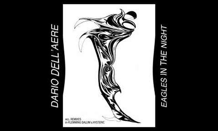 Dario Dell'Aere - Eagles In The Night (Flemming Dalum Remix)