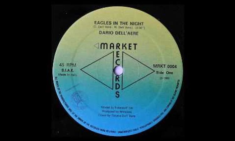 Dario Dell'Aere - Eagles In The Night - italo disco'85