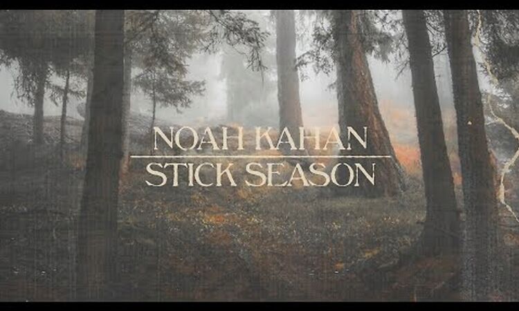 Noah Kahan - Stick Season (Official Lyric Video)