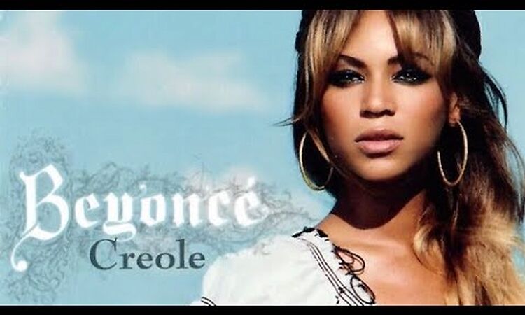 Beyoncé- Creole (2006)