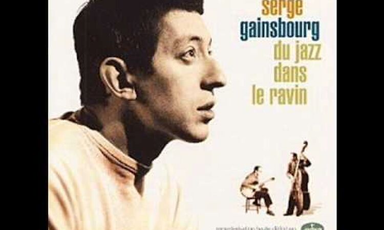 Serge Gainsbourg   Du jazz dans le ravin