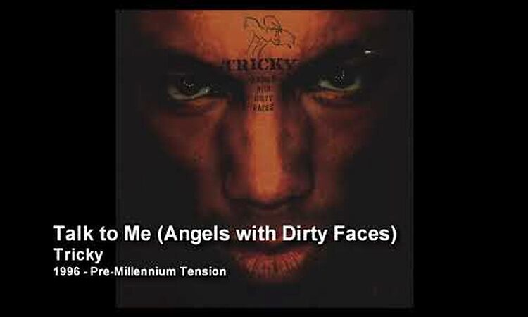 Tricky - Talk to Me [1998 - Angels With Dirty Faces (Limited Edition)]