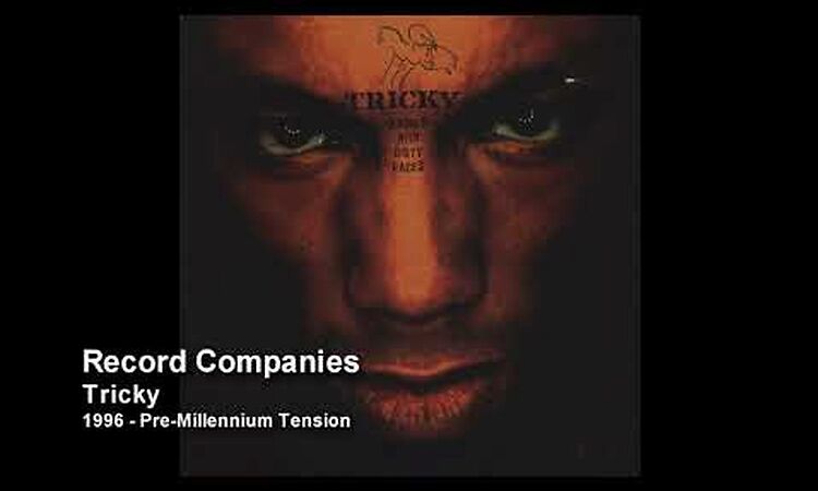 Tricky - Record Companies [1998 - Angels With Dirty Faces (Limited Edition)]