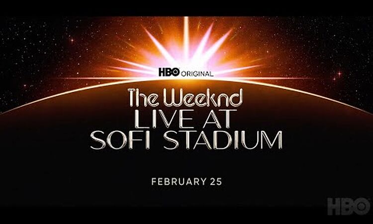 The Weeknd - Live At Sofi Stadium Trailer (HBO Concert Special)