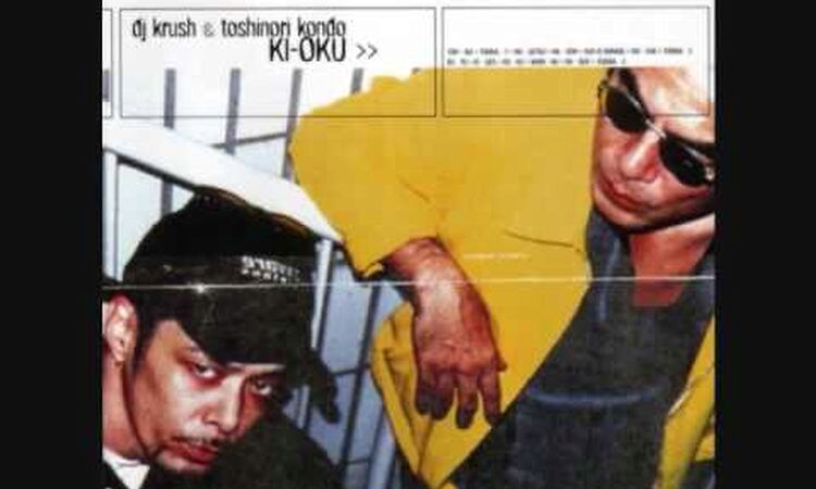 DJ Krush and Toshinori Kondo - Mu-Chu