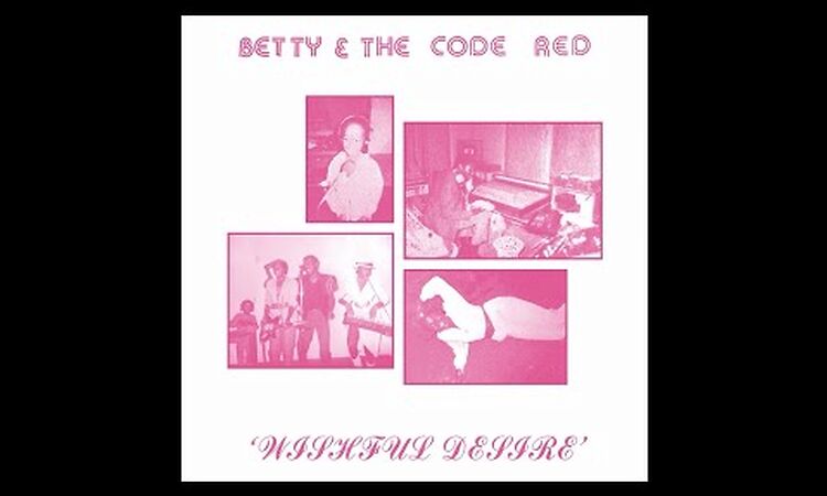 Betty & The Code Red - Wishful Desire (1987)