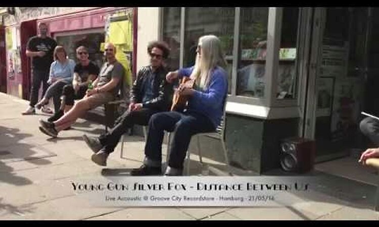 Young Gun Silver Fox - Distance Between Us - Streetgig Hamburg @ Groove City Recordstore 21/05/16