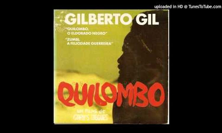 Quilombo, o Eldorado Negro - Gilberto Gil