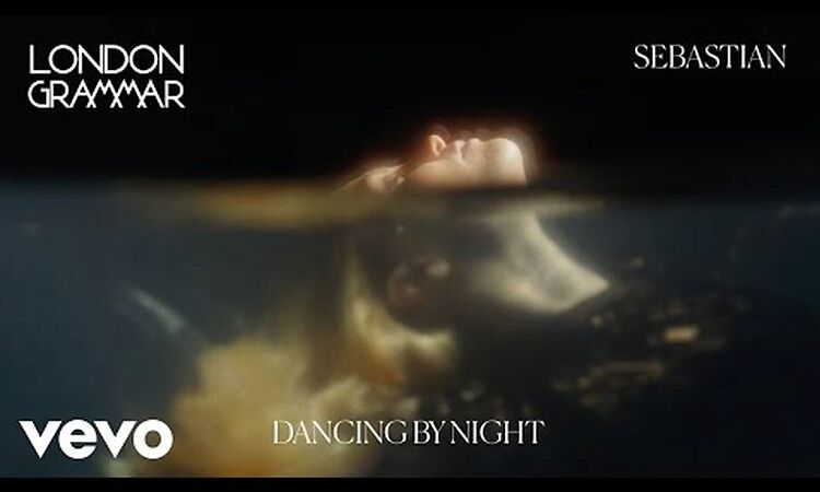 London Grammar, SebastiAn - Dancing By Night