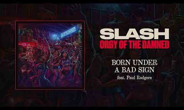 Slash feat. Paul Rodgers Born Under A Bad Sign - Official Audio