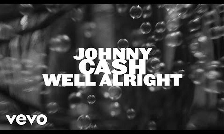 Johnny Cash - Well Alright