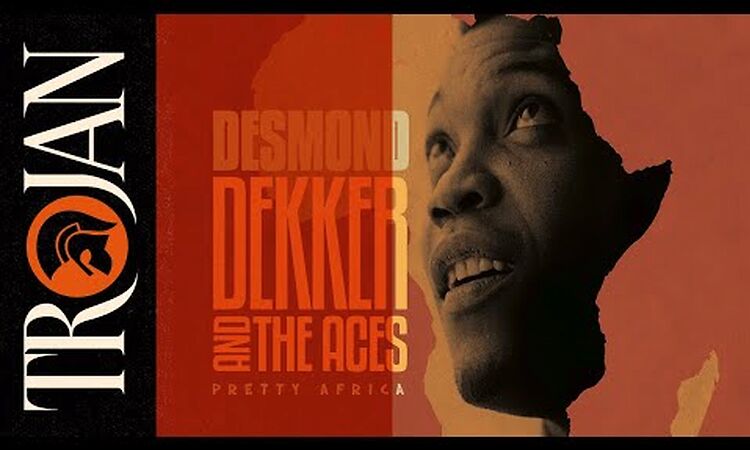 Desmond Dekker & The Aces - Pretty Africa (Official Audio)