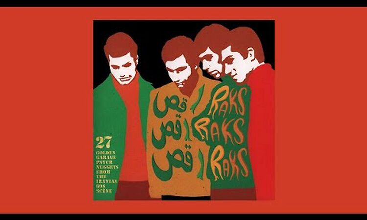 Various - Raks Raks Raks: 27 Golden Garage Psyche Nuggets From the Iranian 60s Scene