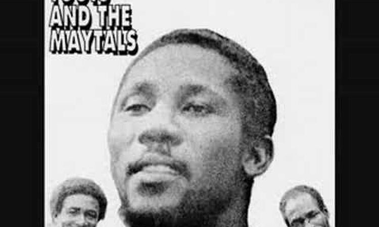 Toots & The Maytals - Got To Be There