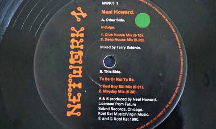 NEAL HOWARD -TO BE OR NOT TO BE -  BAD BOY BILL MIX