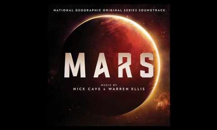 Nick Cave & Warren Ellis - Mars Theme (Mars original series soundtrack)