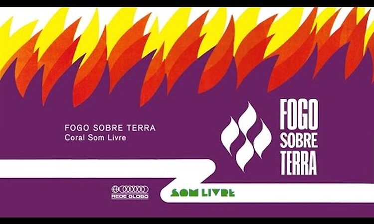 Fogo Sobre Terra - Coral Som Livre :: LP Fogo Sobre Terra 1974  (HQ)