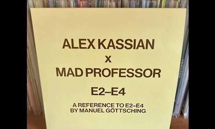 Alex Kassian - A Reference to E2–E4 By Manuel Göttsching (Mad Professor’s Qantas Crazy Remix)