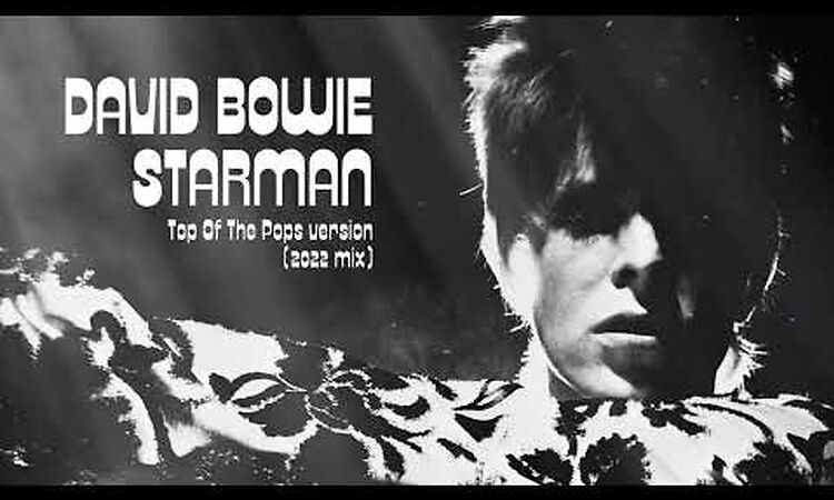 David Bowie - Starman (Top Of The Pops Version - 2022 Mix)