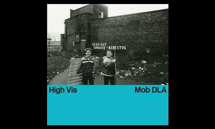 High Vis - "Mob DLA"