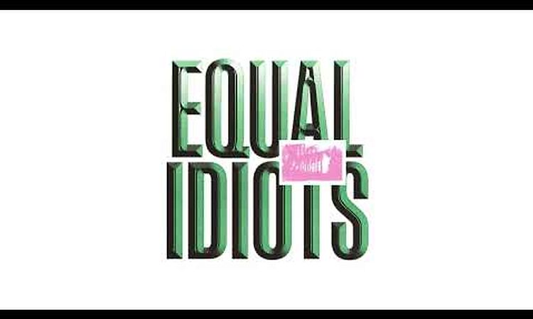 Equal Idiots - Shoot