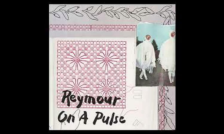 Reymour - On A Pulse