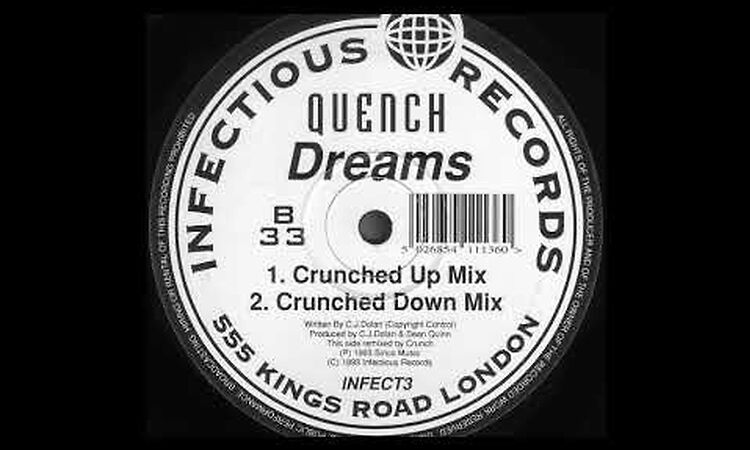 Quench - Dreams (Crunched Up Mix) (B1)