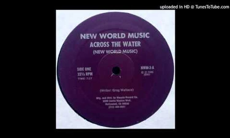 New World Music - Across the Water