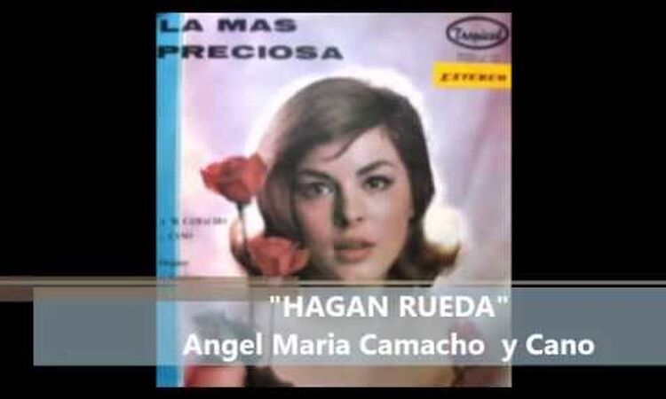 Camacho y Cano - Hagan Rueda