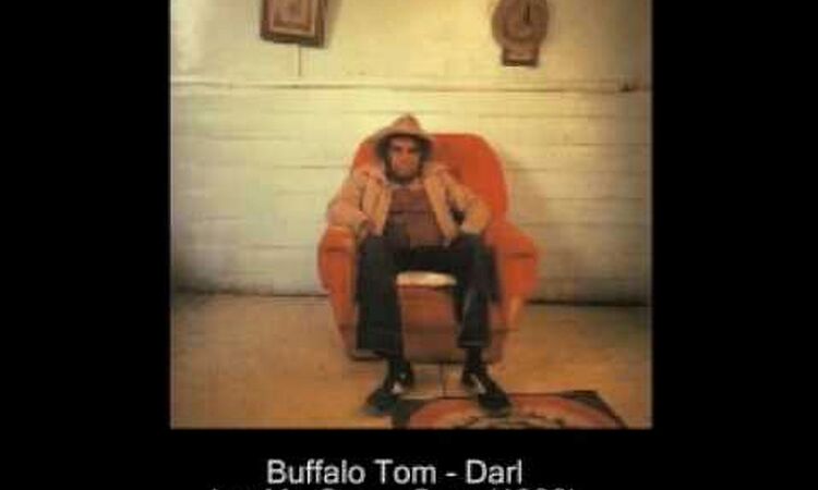 Buffalo Tom - Darl (1992)