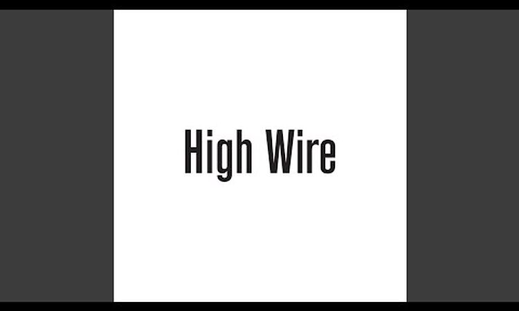 High Wire