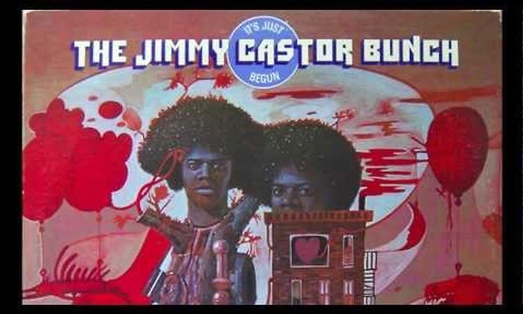 The Jimmy Castor Bunch - It's Just Begun